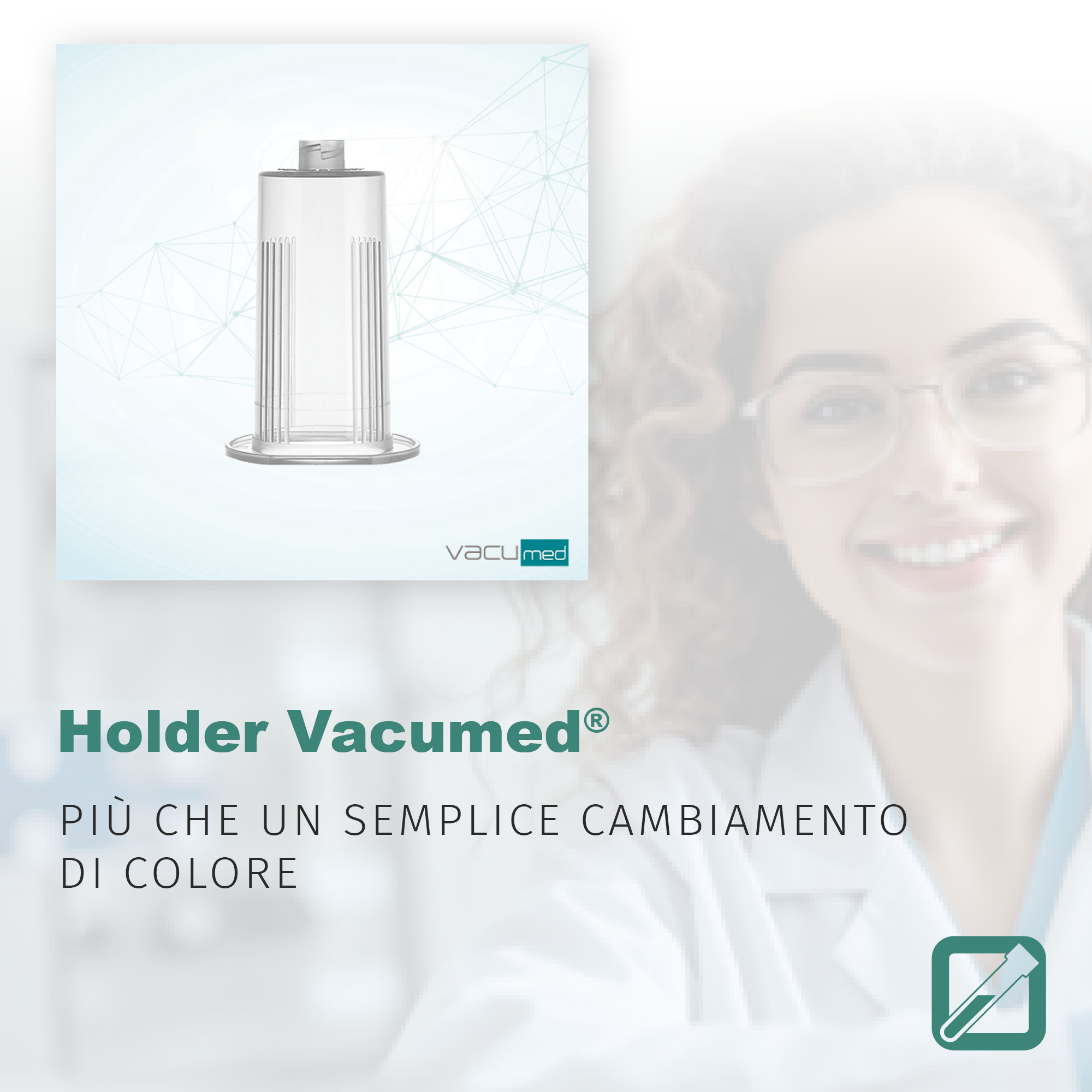 Holder Vacumed®Più che un semplice cambiamento di colore